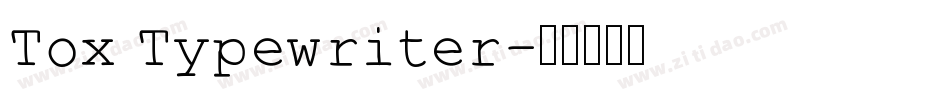 Tox Typewriter字体转换